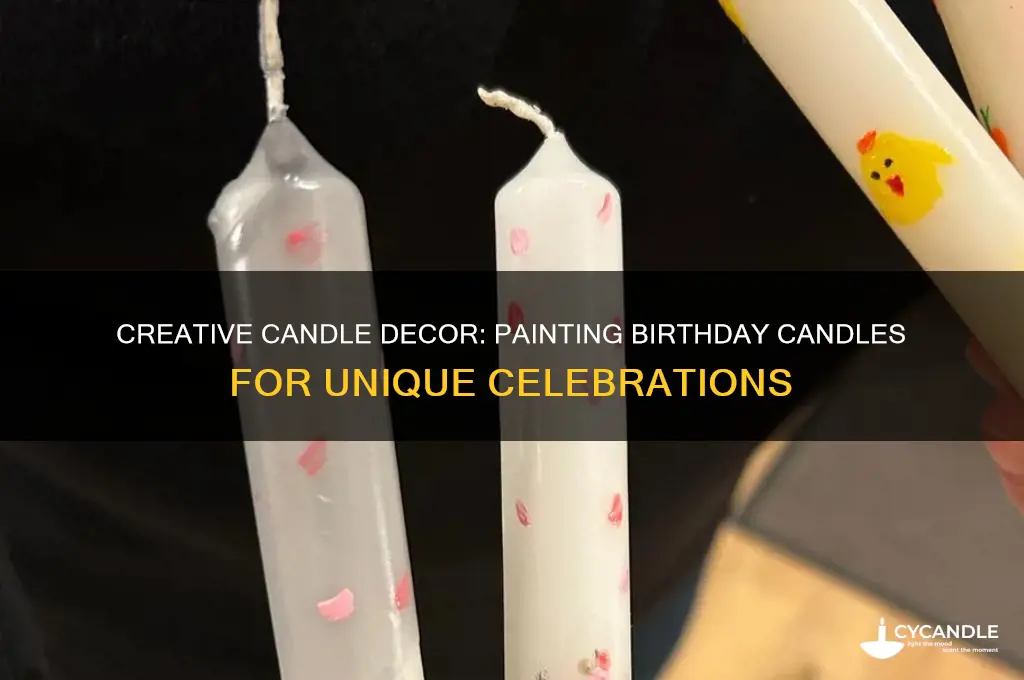 can you paint a birthday candle