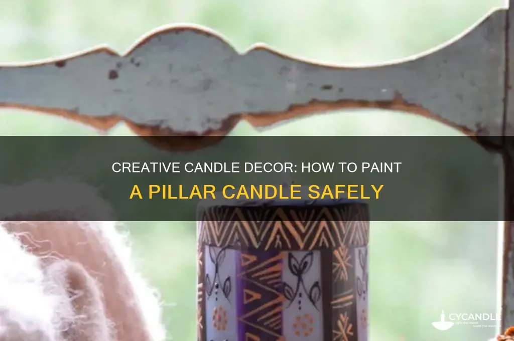 can you paint a pillar candle