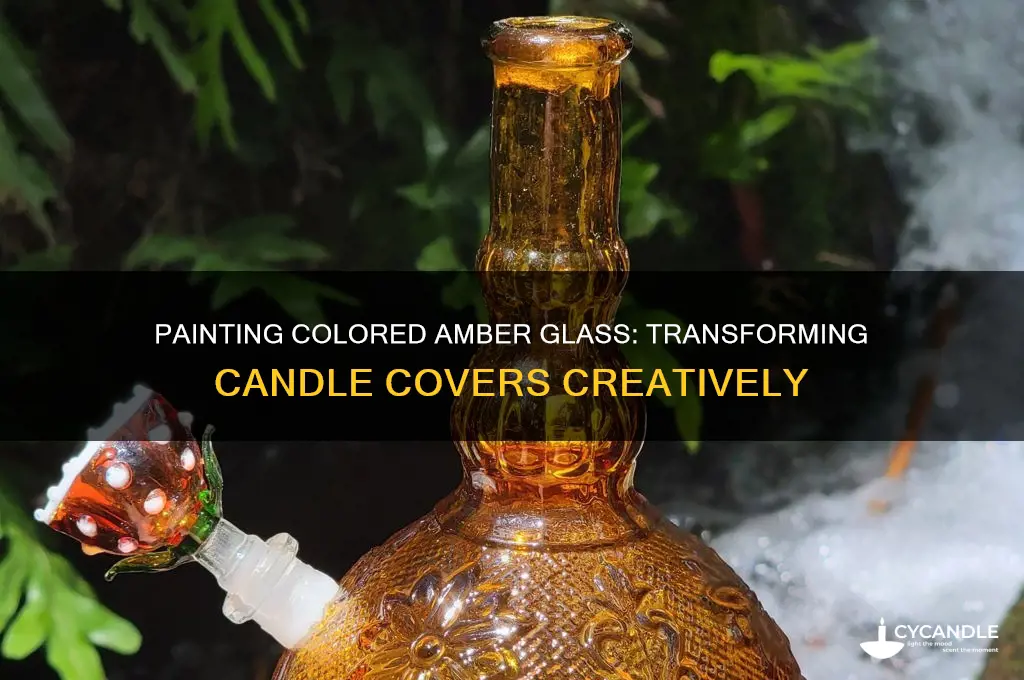 can you paint colored amber glass candle cover glass