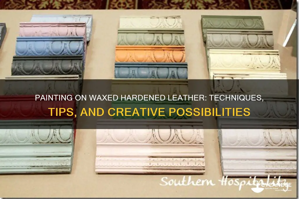 can you paint on waxed hardened leather