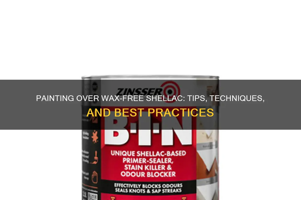 can you paint over wax-free shellac