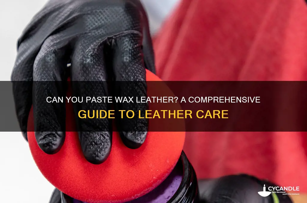 can you paste wax leather