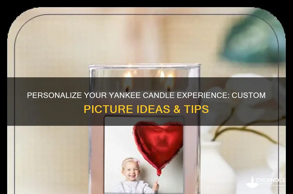 can you personalize a picutre for yankee candle