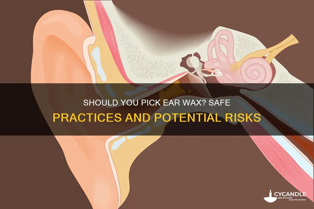 can you pick ear wax