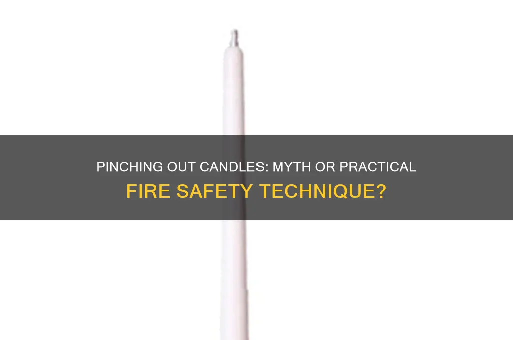 can you pinch a candle out