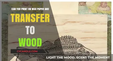 Print on Wax Paper: Easy Wood Transfer Technique Revealed