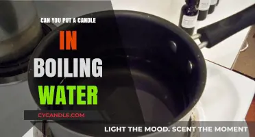 Can You Safely Put a Candle in Boiling Water? Explained