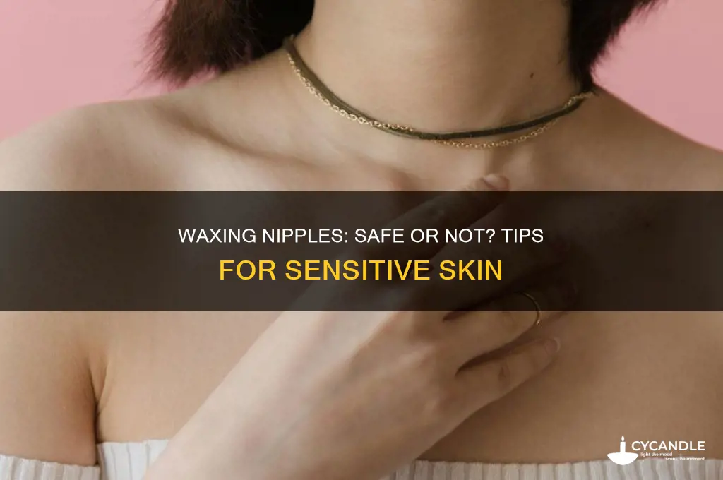 can you put a wax strip over your nipple