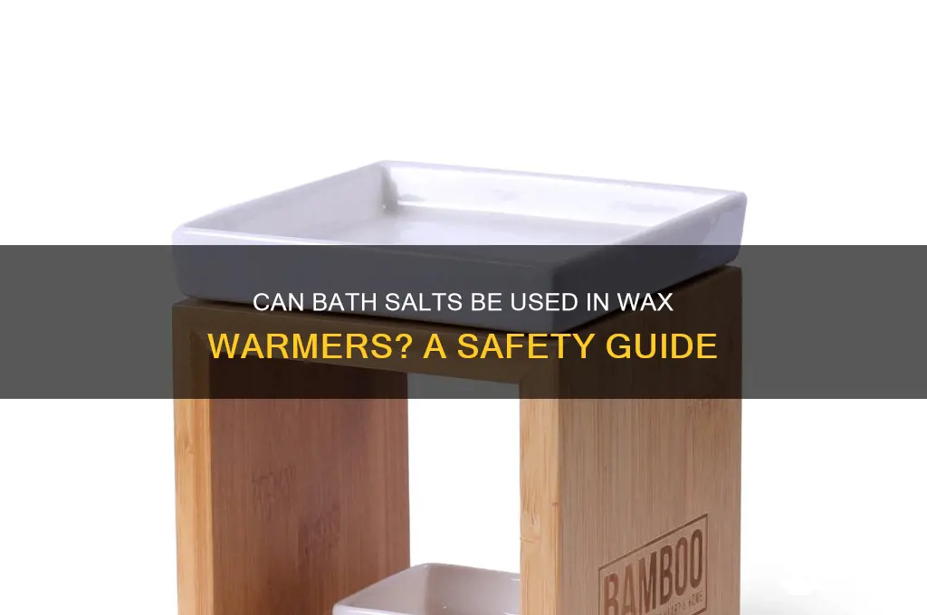 can you put bath salts in a wax warmer