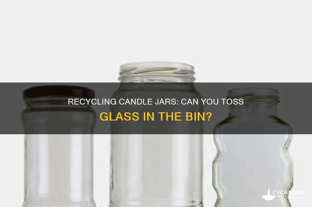can you put candle glass in recycling bin