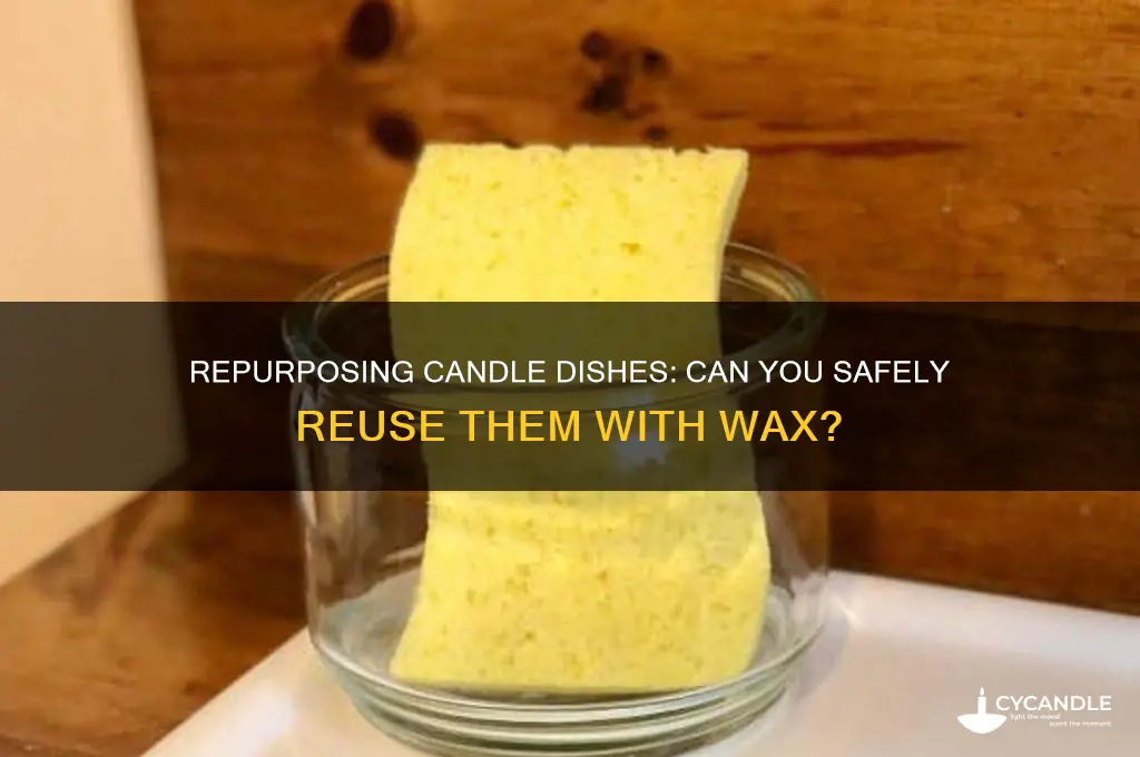 can you put candle wax in a used candle dish