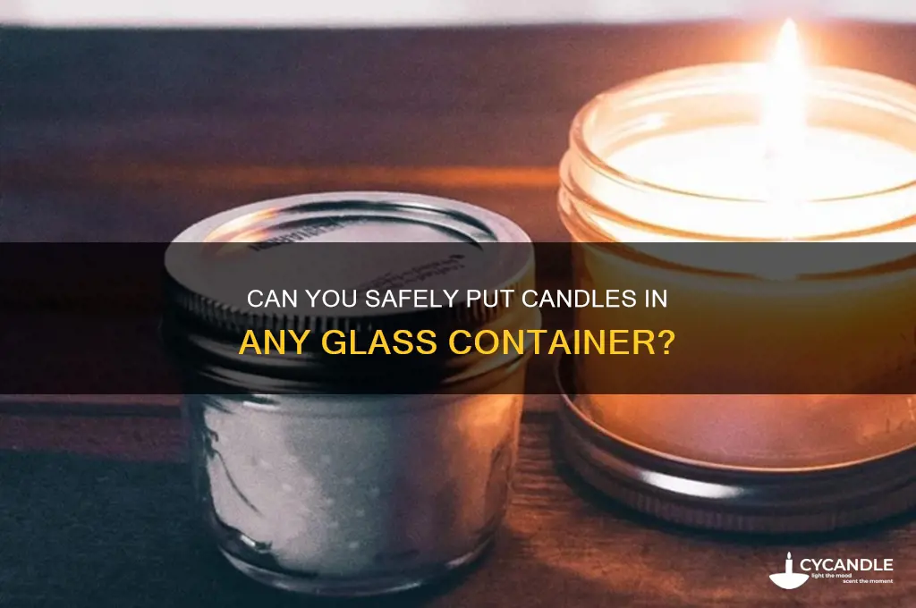 can you put candles in any glass