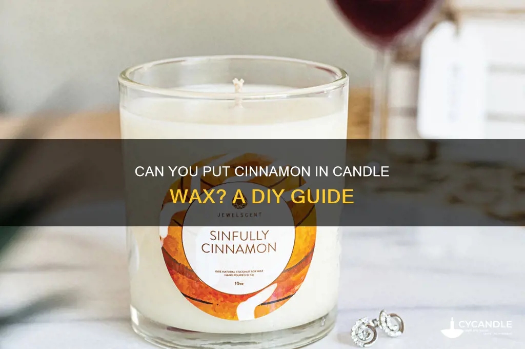 can you put cinnamon in candle wax