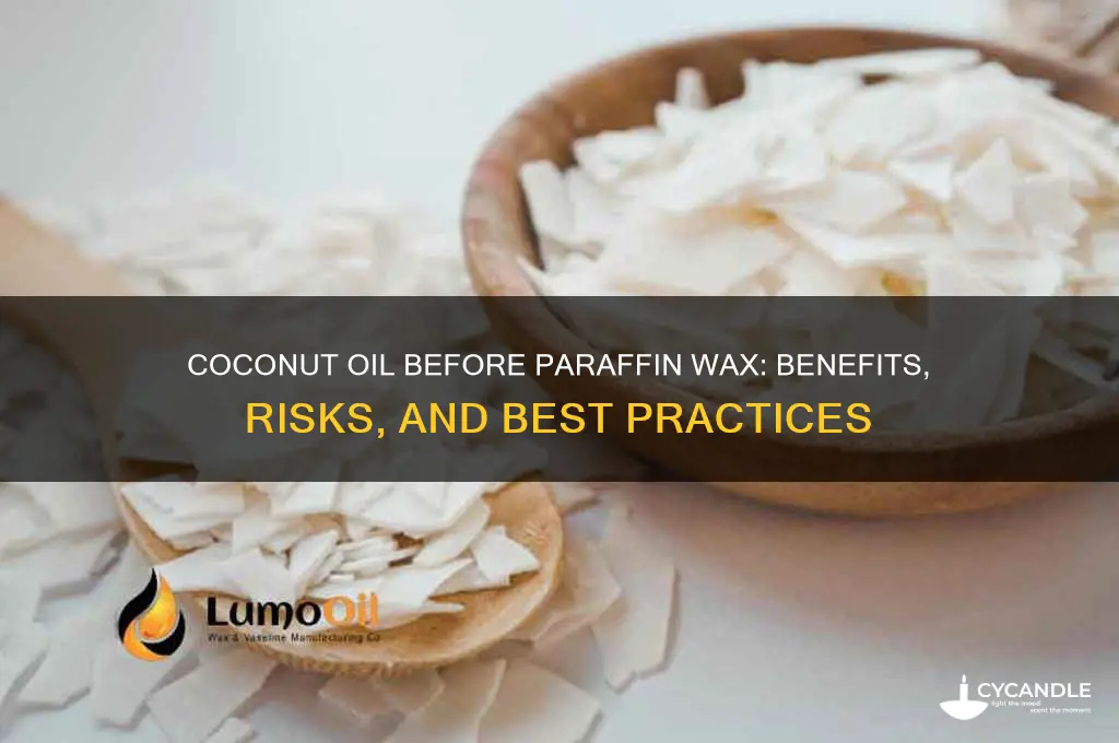 can you put coconut oil on before paraffin wax