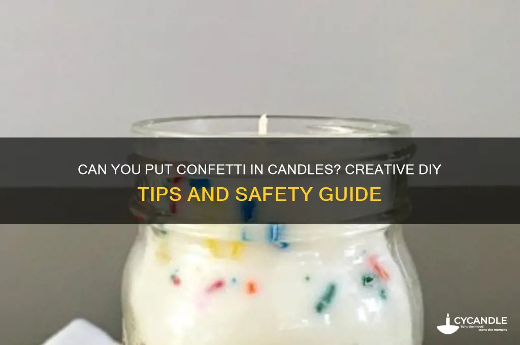 can you put confetti in candles