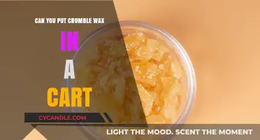 Can You Put Crumble Wax in a Cart? A Complete Guide