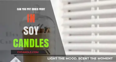 Adding Dried Fruit to Soy Candles: Creative or Combustible?