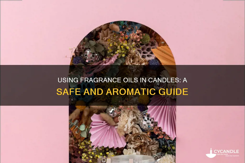 can you put fragrance oil in candles