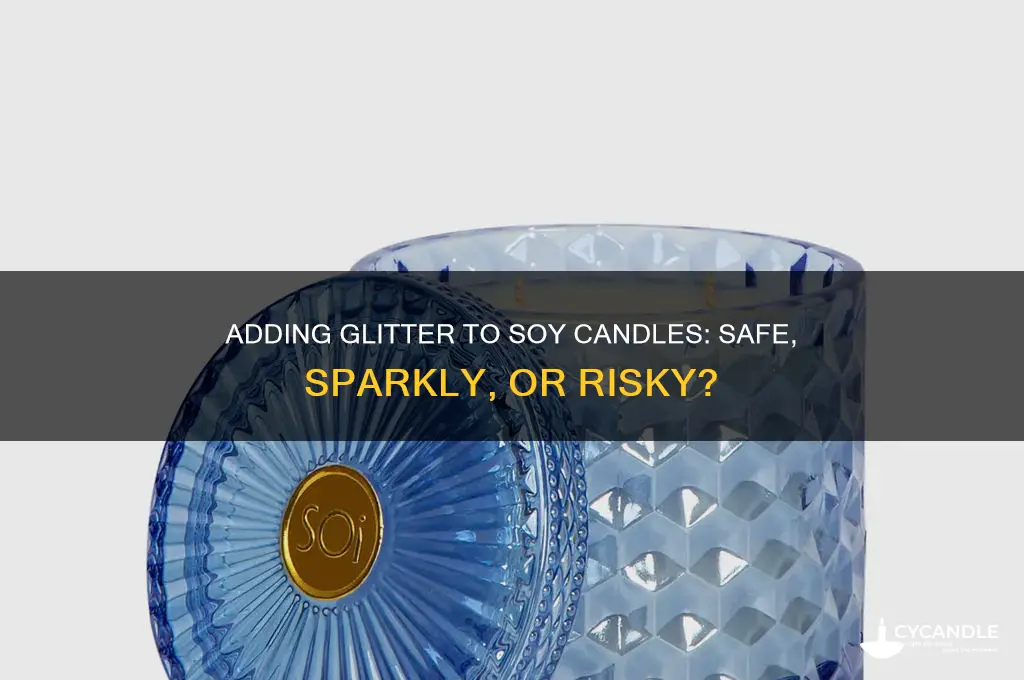 can you put glitter in soy candles