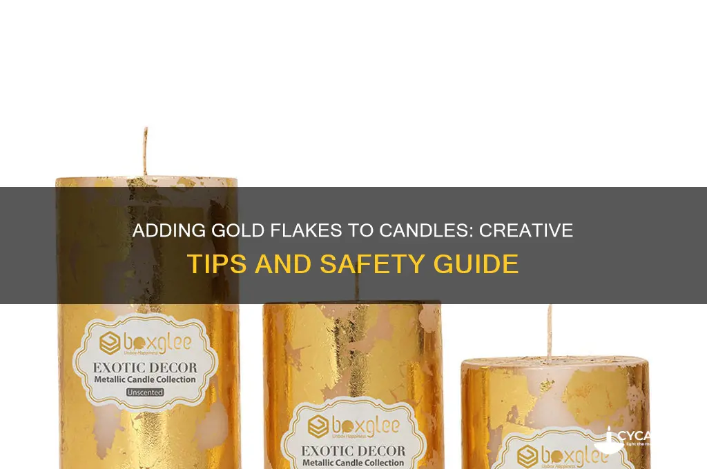 can you put gold flakes in candles