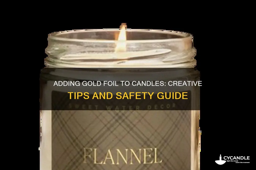 can you put gold foil in candles