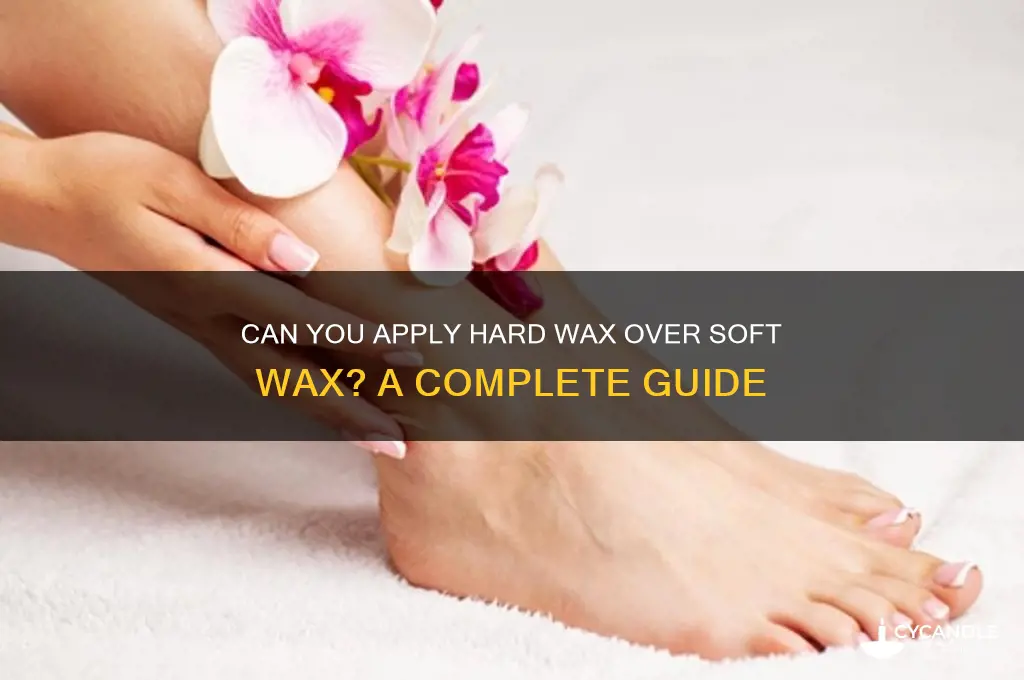 can you put hard wax ove4