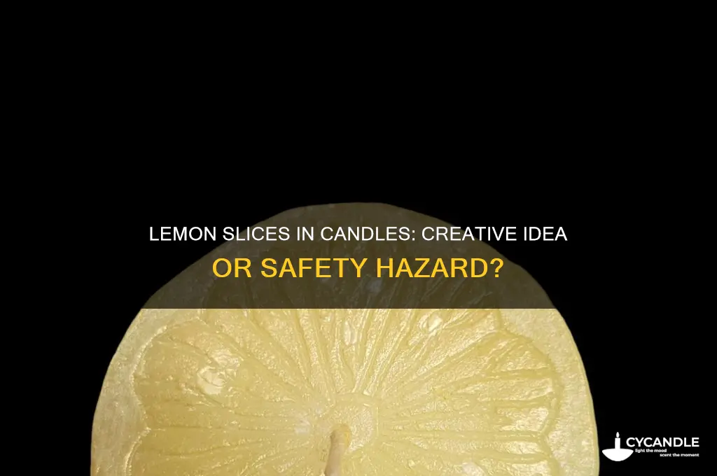 can you put lemon slices in candles
