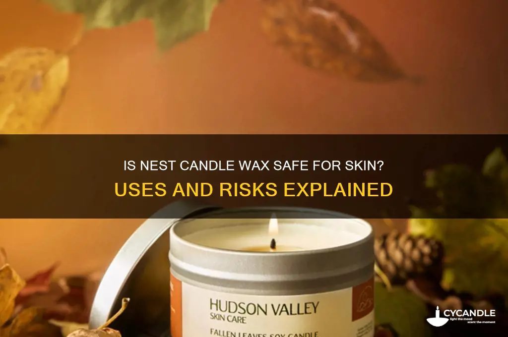 can you put nest candle wax on your skin