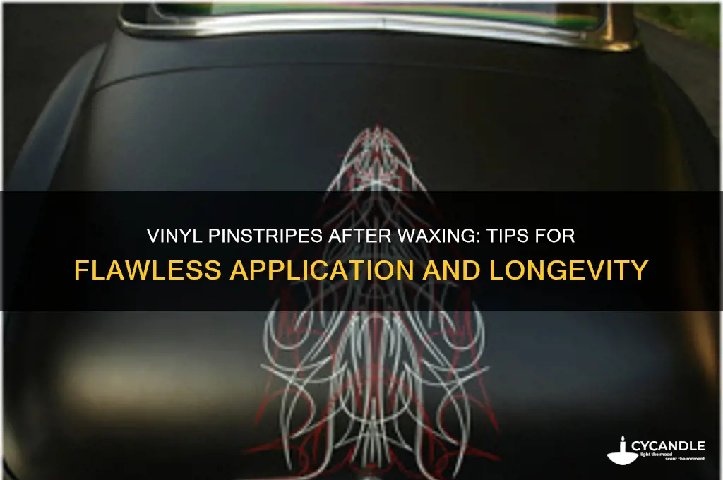 can you put on vinyl pinstripes after waxing