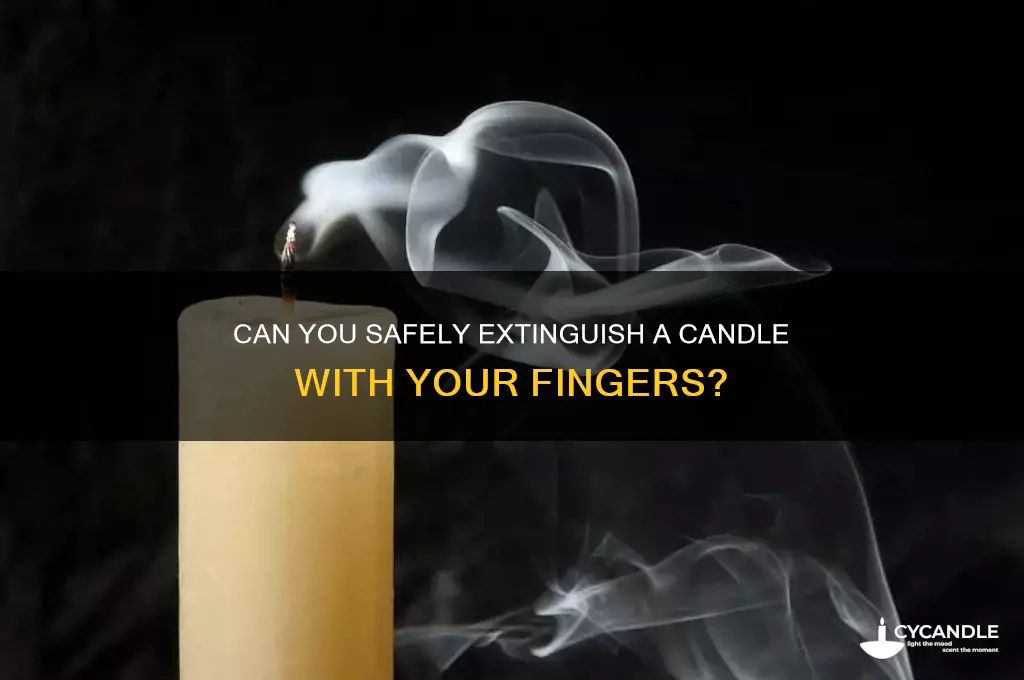 can you put out a candle with your fingers