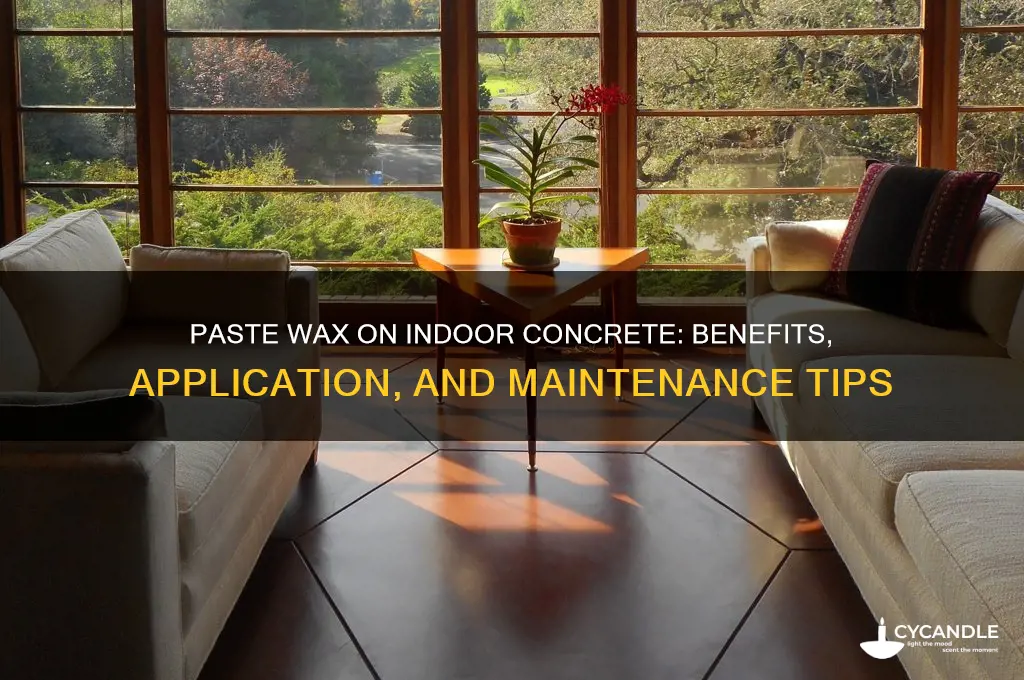 can you put paste wax on inside concrete