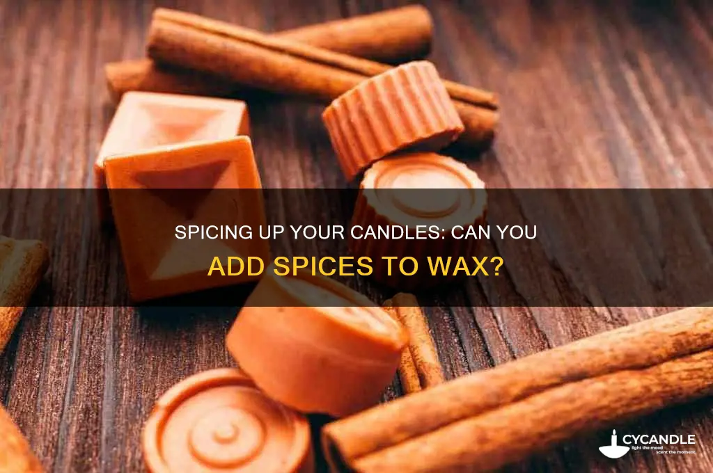 can you put spices in candle wax