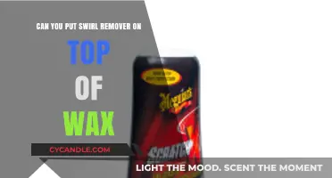 Can You Apply Swirl Remover Over Wax? Detailing Tips Revealed