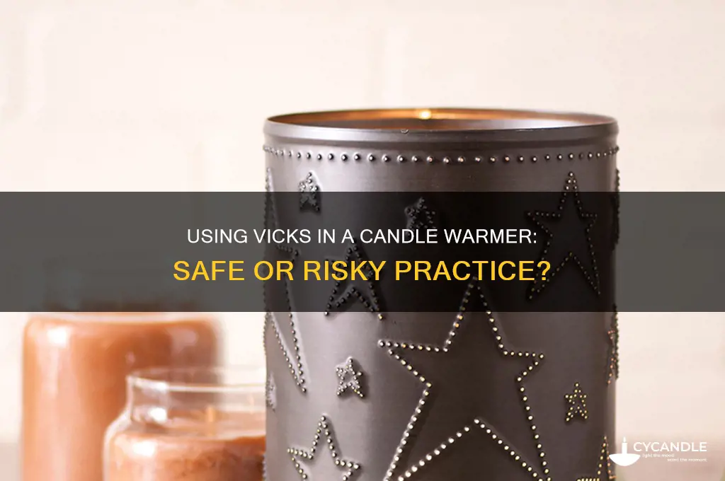 can you put vicks in a candle warmer