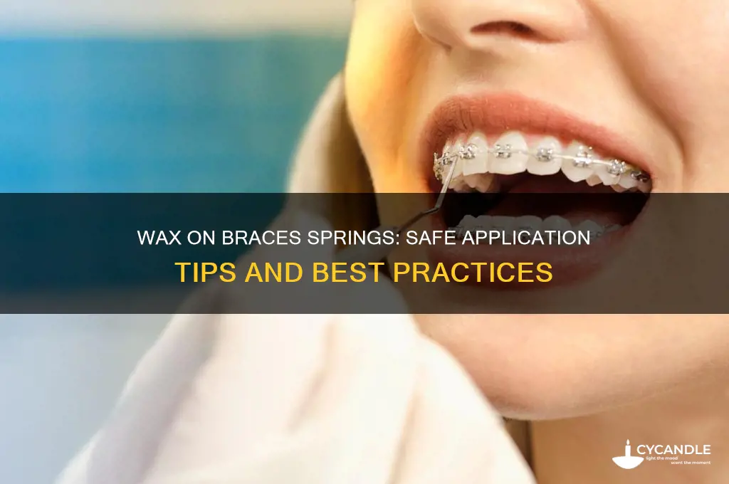 can you put wax on braces springs