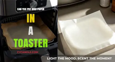 Can You Put Wax Paper in a Toaster? Safety Tips