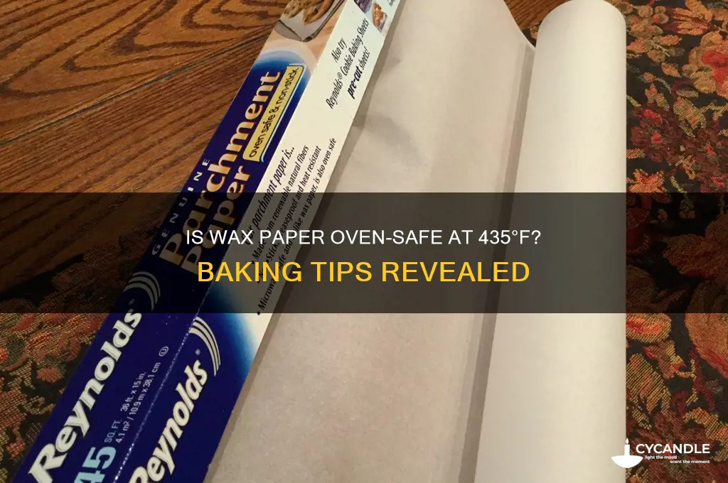 can you put wax paper in oven at 435