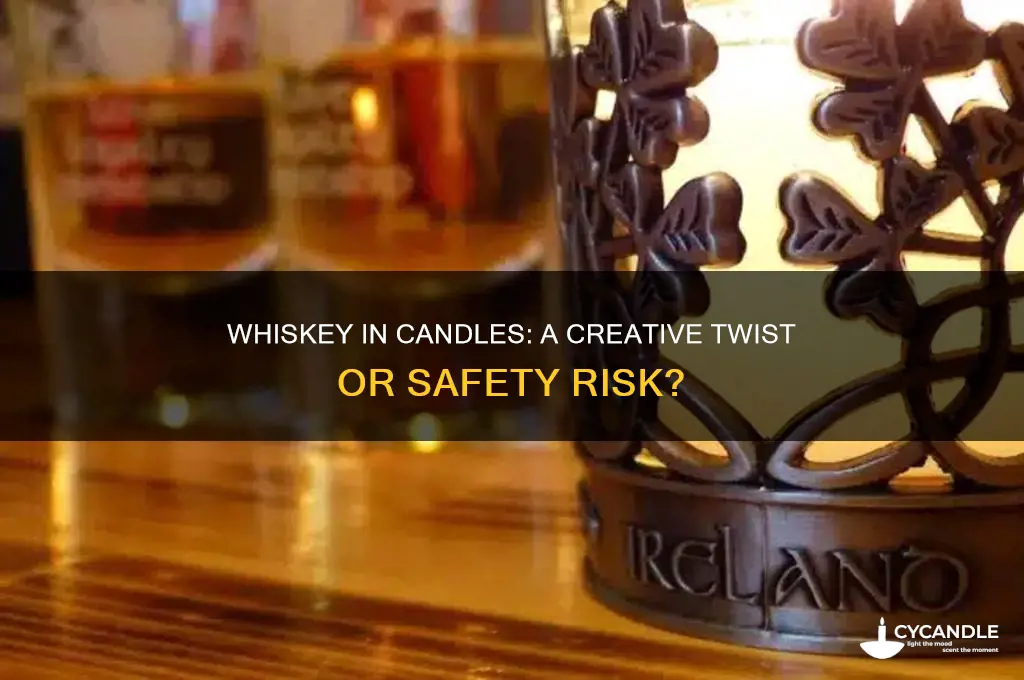 can you put whiskey in a candle
