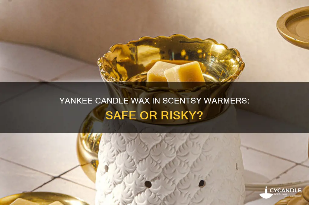can you put yankee candle wax in a scentsy