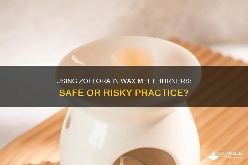 can you put zoflora in a wax melt burner