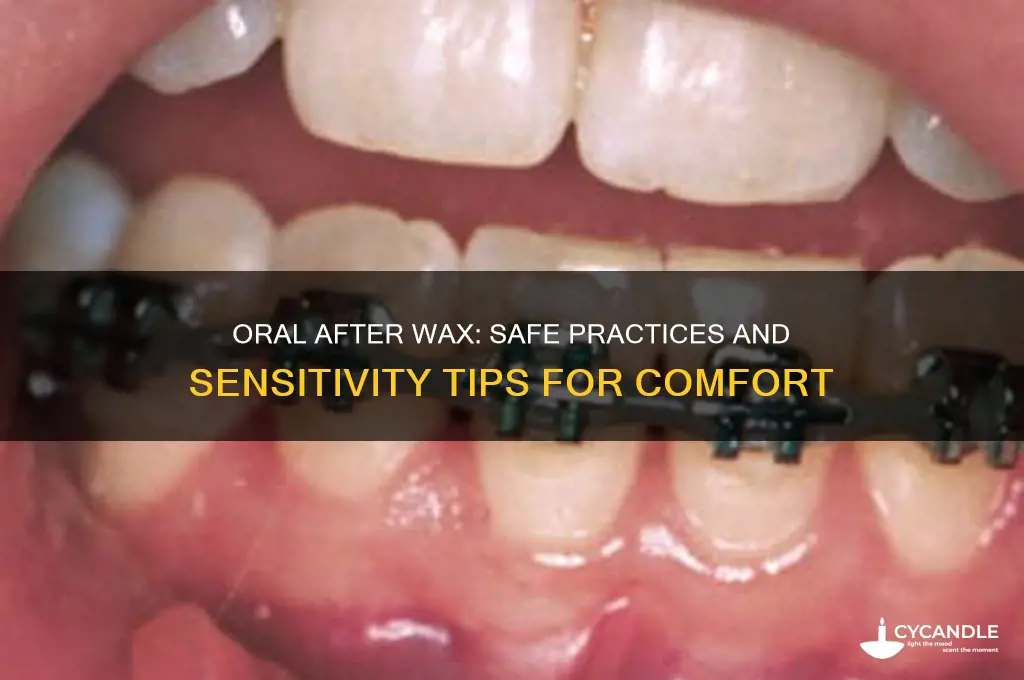 can you receive oral after wax