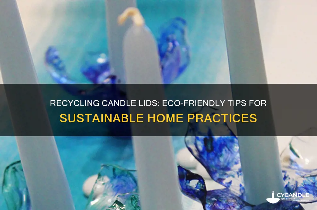 can you recycle candle lids