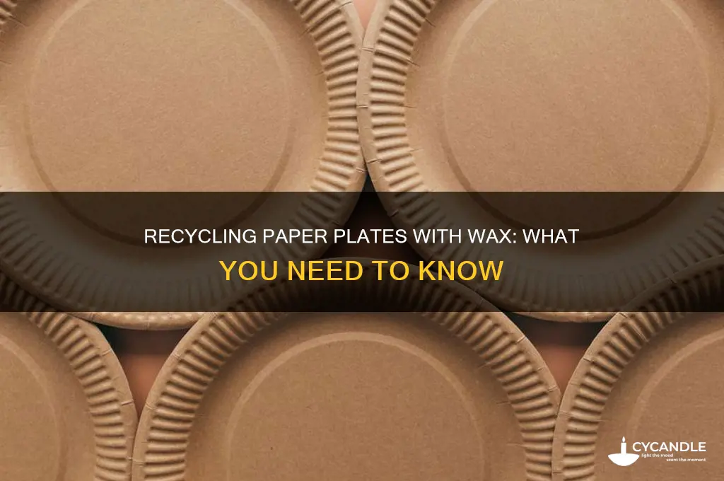 can you recycle paper plates with wax topping