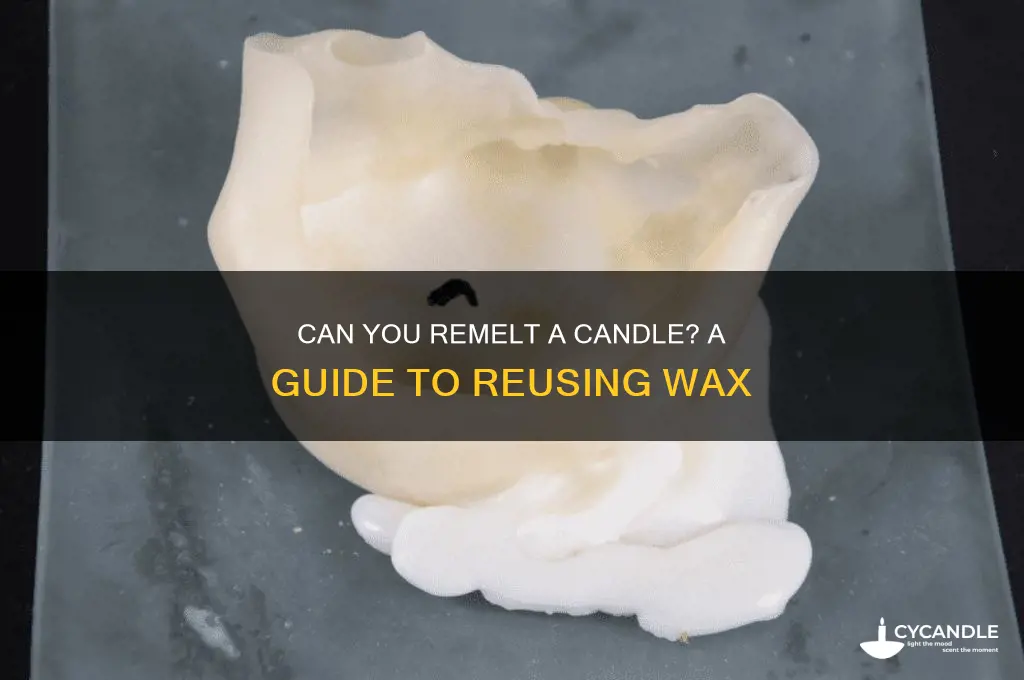can you remelt a candle