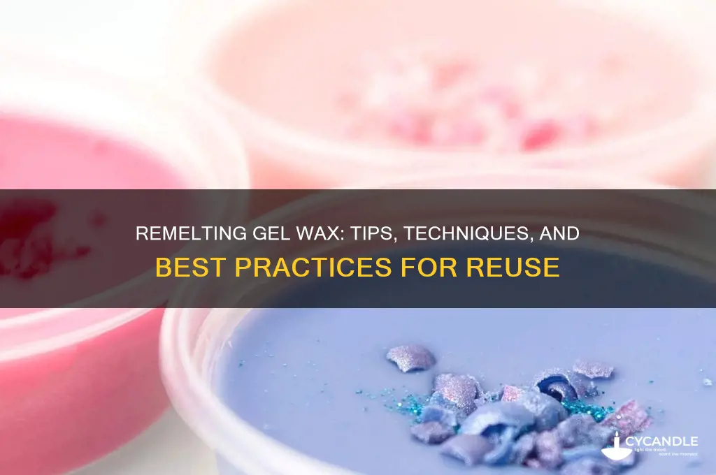 can you remelt gel wax