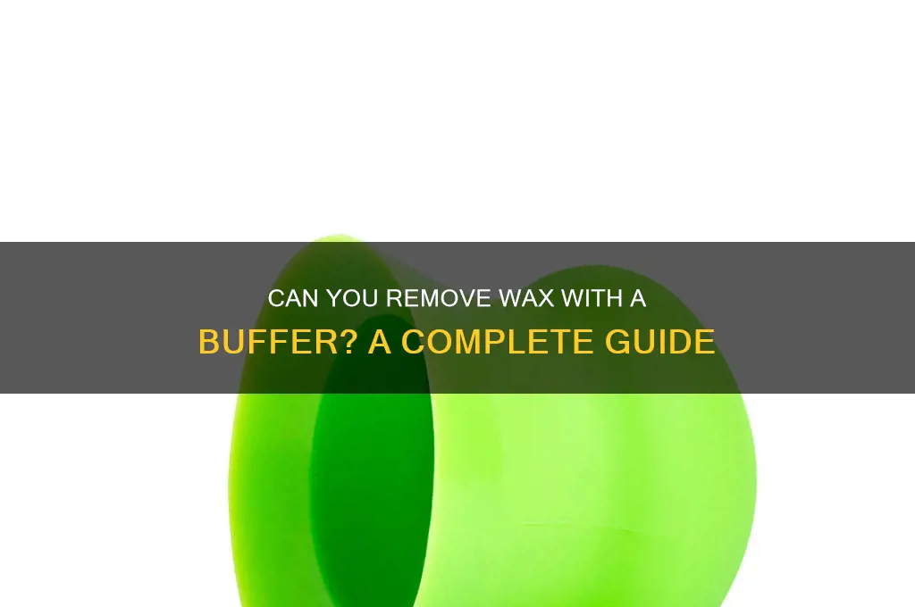 can you remove wax with a buffer