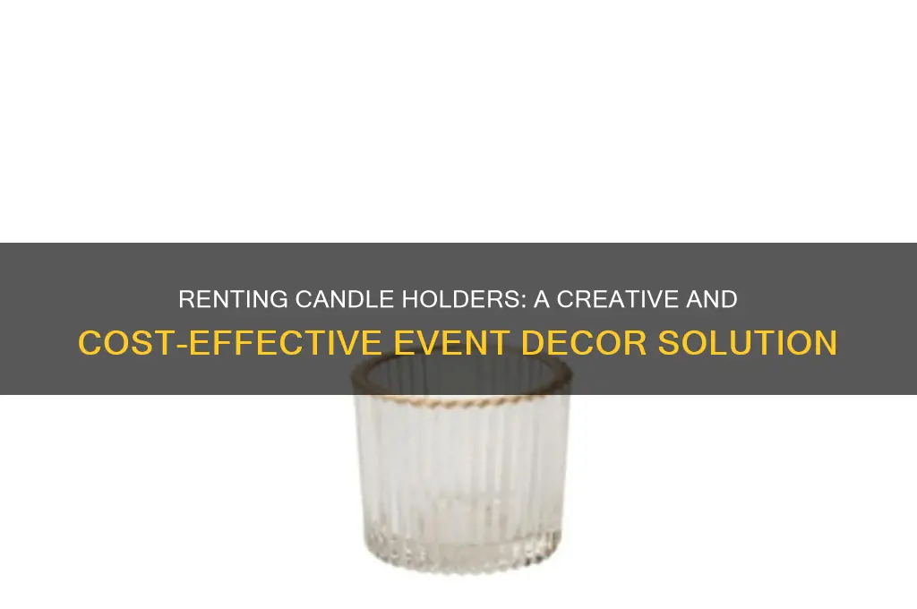 can you rent candle holders