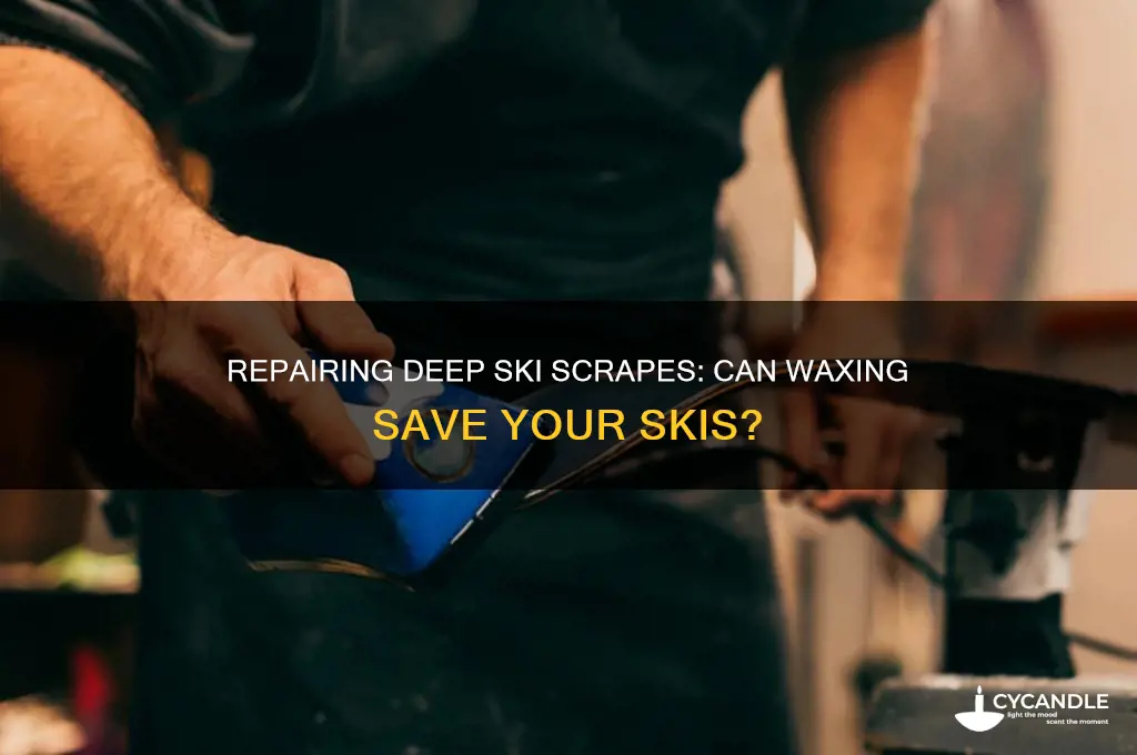 can you repair deep scrapes in skis with wax