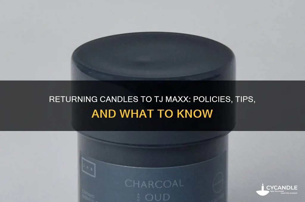 can you return candle at tj maxx