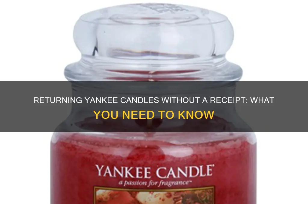 can you return yankee candles without a receipt